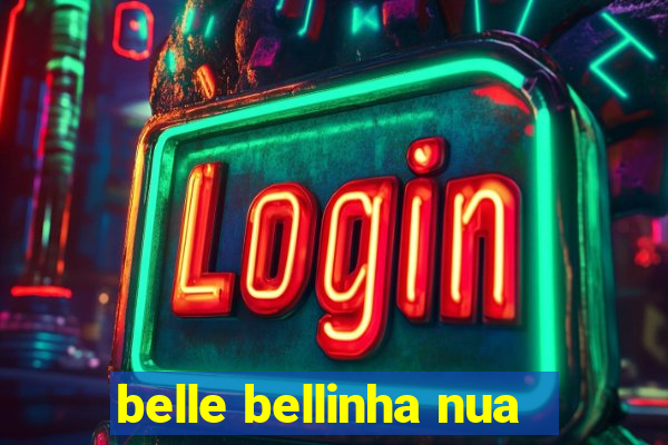 belle bellinha nua